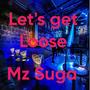 Lets get Loose