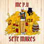 Sete Mares (Explicit)