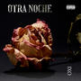 OTRA NOCHE (Explicit)