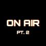 On Air Freestyle, Pt. 2 (Growing Up) [Explicit]