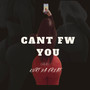 Can’t Fw You (Skit) [Explicit]