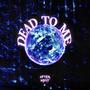 DEAD TO ME (Explicit)