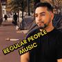 Regular People Music (Explicit)