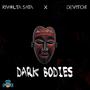 Dark Bodies (feat. Rivolta Sata)