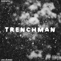 Trench Man (Explicit)