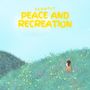 Peace and Recreation