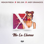 No la Llames (feat. Big Jan & Andy Granados)