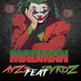 Mad Man (feat. DyroZ) [Explicit]