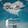 Far Gone (feat. 3lackout) [Explicit]