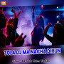 Tola Dj Ma Nacha Dihun