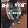 Real jumpout (feat. Cambaby) [Explicit]