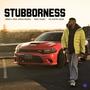 Stubborness