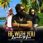 BE WITH YOU (feat. TRAV FALCONE & MARK DRAYTON) [Explicit]