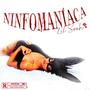 Ninfomaniaca (Explicit)