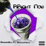 RRight Now (feat. Smoove4eva) [Explicit]