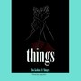 Things (feat. Shugry)