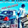 MOB RELIGION (Explicit)