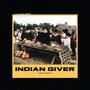 Indian Giver (Explicit)