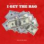 I Get The Bag (feat. Angel Nieves) [Explicit]