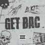 GET BAC (feat. Lil Kee) [Explicit]