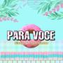 Para Voce (feat. Tom Gasco)