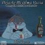 Dejaste Mi Alma Vacía (Explicit)