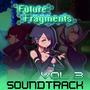 Future Fragments Vol 3. (Original Video Game Soundtrack)