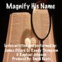 Magnify His Name (feat. James Dillard Sr, Randy Thompson & Raphael Johnson)