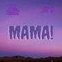 Mama! (feat. Joe K) [remix] [Explicit]