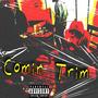 Comin Trim (Explicit)