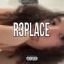 R3PLACE (Explicit)