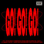 GO! GO! GO! (Explicit)