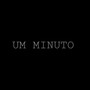 UM MINUTO (Remix)