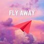 Fly Away (feat. Shane Boa) [Explicit]