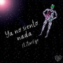 Ya No Siento Nada (Explicit)