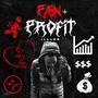 Pain & Profit (Explicit)