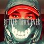 Better Than Ever (Explicit)