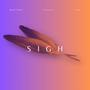 Sigh (feat. Jay FKay & Tayo M)