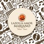 Inéditas Lazos de Amor Mariano (Volumen 1)