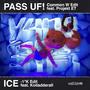 Pass Uf! Ice! Remixes! (Explicit)