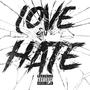 Love & Hate (feat. BarsUp Dinero) [Explicit]