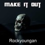 Make It Out (Explicit)