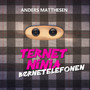 Børnetelefonen (Ternet Ninja) [Explicit]