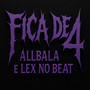 Fica de 4 (Explicit)