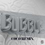 Bubble (feat. Drillo) [Coco Remix] [Explicit]