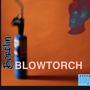 BLOWTORCH (Explicit)