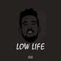 LOW LIFE