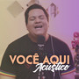 Você Aqui (Acústico)