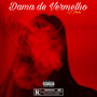 Dama de Vermelho (Explicit)