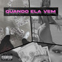 Quando Ela Vem (Explicit)